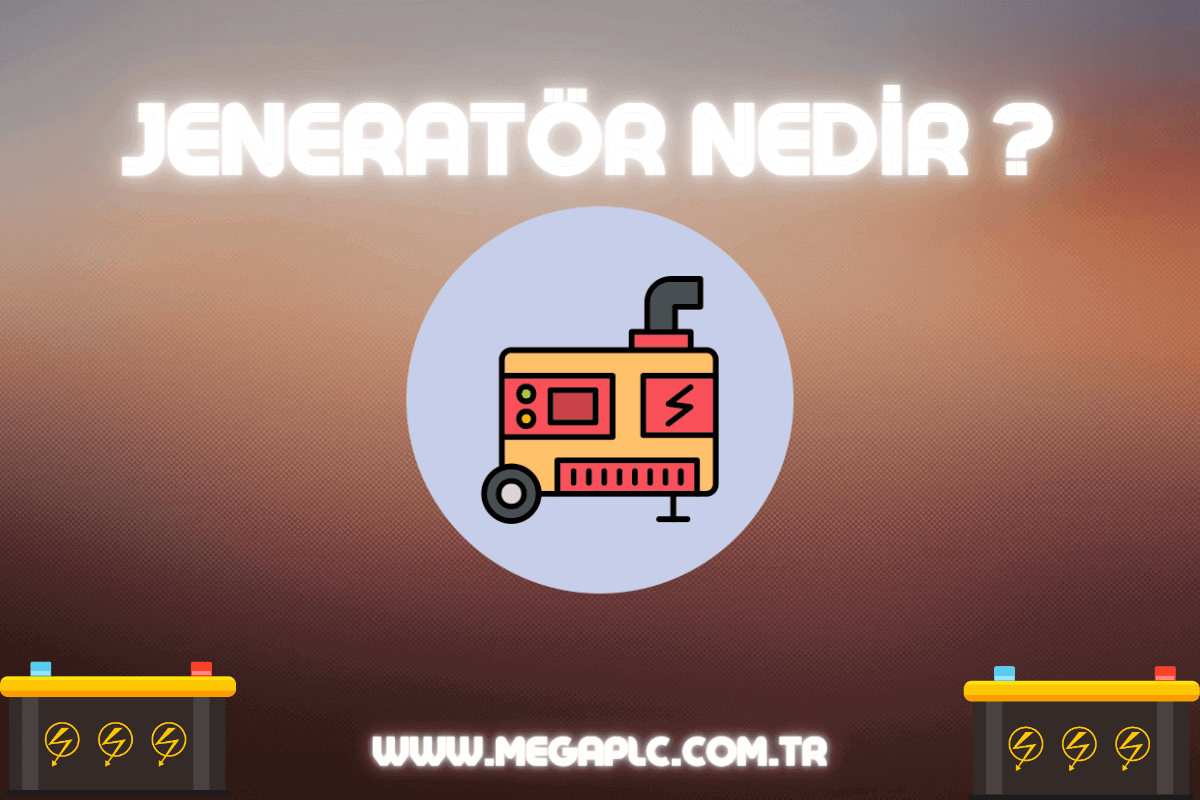 Jeneratör Nedir ? Ne İşe Yarar ? Çeşitleri Nelerdir ? Jeneratör Nedir ? Ne İşe Yarar ? Çeşitleri Nelerdir ?