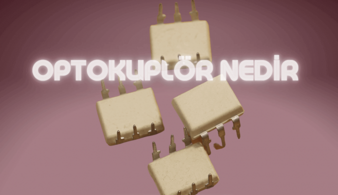 Optokuplör Nedir ?